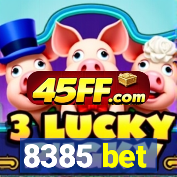 8385 bet
